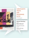 Christianity, Truth, and Weakening Faith (eBook): A Dialogue